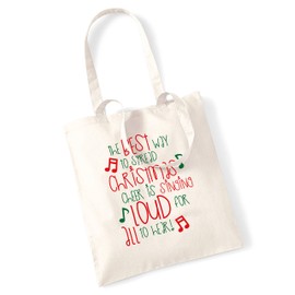 The best way to spread christmas cheer is singing loud for all to hear! tote bag
