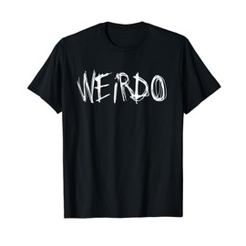 WEIRDO Punk Emo T-Shirt Funny Goth Heavy Metal Shirt Gift T-Shirt