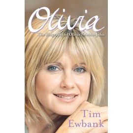 Olivia: The Biography of Olivia Newton-John