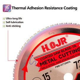 HOJR Metal Cutting Circular Saw Blade, Steel and Stainless Steel Cutting, The Cutting Head uses a Special Anti-Heat Sticking Coating with high Finish and Long Life,FMB 15 inch 72-Tooth 1" -TA