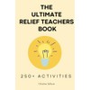 The Ultimate Relief Casual Substitute Teaching Resource Book