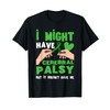 Cerebral Palsy Awareness I Might Have CP Warrior Ribbon T-Shirt