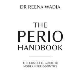 The Perio Handbook: The complete guide to modern periodontics