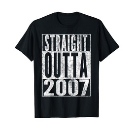 Straight Outta 2007 18th Birthday Gift 18 Years Old Boy Girl T-Shirt