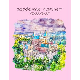 Academic Planner 2021-2022: July 2021-June 2022 Calendar, Weekly and Monthly Planner, Class Schedule and Organize, To Do List, Assignments Tracker, Reading Tracker, Castle Cover Design
