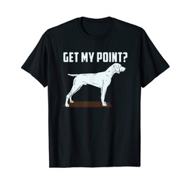 German Shorthair Pointer Hunting Hunter Gundog Shirt & Gift T-Shirt