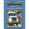 Mighty Machines Building A Truck (Ff)