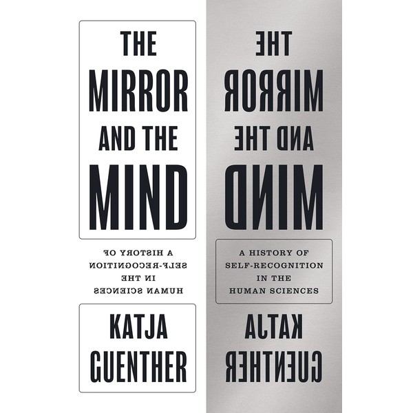 The Mirror and the Mind: A History of Self-Recognition in