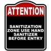 SANITIZATION ZONE USE HAND SANITIZER BEFORE ENTRY Attention Red Black