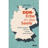 DDR-Erbe in der Seele: Erfahrungen, die bis heute nachwirken