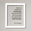 Ernest Hemingway Frame - There Is Nothing to Writing