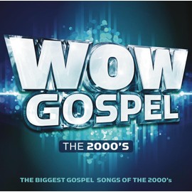 Wow Gospel The 2000S Various
