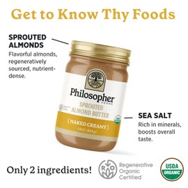 Philosopher Foods - Naked Creamy Organic Sprouted Almond Butter - 16 oz - Stone Ground Regenerative Organic Creamy Almond Nut Butter No Sugar Added