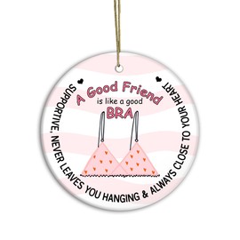 Brand A Good Friend is Like a Good Bra - Friendship Ornament, Bra Quote (Funny)