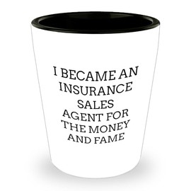Humorous Insurance Sales Agent Gift Shot Glass, Funny Motivational Quote, 1.5oz Ceramic, Christmas Unique Gifts from Friends to Insurance Sales Agent