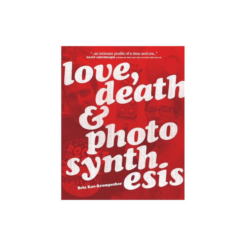Love, Death & Photosynthesis