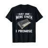 Synthesizer Just One More Synth Modular Synthesizer Player T-Shirt