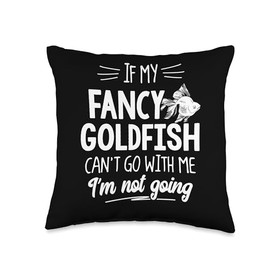 Fancy Goldfish Gift for Fish Lovers - I'm Not Going! Throw Pillow