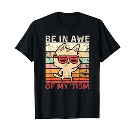 Vintage Funny Autism Be In Awe Of My 'Tism Adult Awe Tism T-Shirt