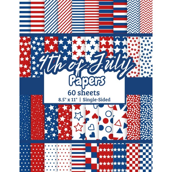 4th of July Scrapbook Paper Pad: independence Day Scrapbook Paper,