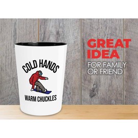 Snowboarding Shot Glass 1.5oz - Cold hands - Ski Snowboard Goggles Snowboarder Skiing Snowboarding Gift Skiers Hiking Mountain