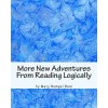 More New Adventures From Reading Logically