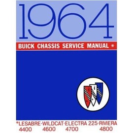 1964 Buick Repair Shop Manual Riviera Wildcat LeSabre Electra Chassis Service