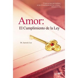 Amor: El Cumplimiento de la Ley: Love: Fulfillment of the Law (Spanish) (Spanish Edition)