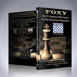 Foxy openings - Volume 172 - Kasparov's Killer Scotch for The Tournament Player - Volume 1
