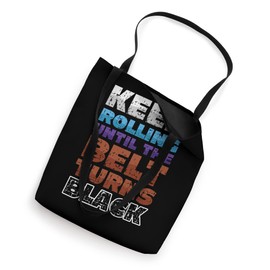 Keep Rolling Until The Belt Turns Black Karate Tote Bag