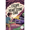 Escape From Heart Stone Cave: Sam's Story: 1