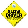 Slow Driver Please Be Patient Car Sign For New Drivers