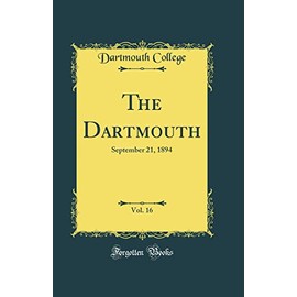 The Dartmouth, Vol. 16: September 21, 1894 (Classic Reprint)
