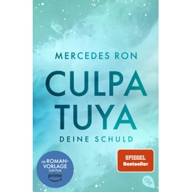 Culpa Tuya – Deine Schuld: Die TikTok- und Wattpad-Sensation: eine Enemies-to-Lovers-Romance über verbotene Liebe (Die Culpa-Mía-Trilogie, Band 2)