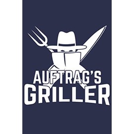 Grillen Notizbuch: Ein perfektes Notizbuch für alle die gerne Grillen