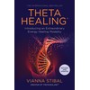 ThetaHealing®: Introducing an Extraordinary Energy Healing Modality