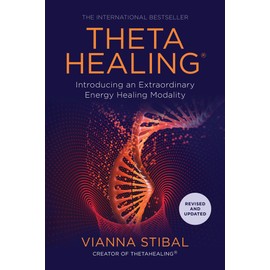 ThetaHealing®: Introducing an Extraordinary Energy Healing Modality