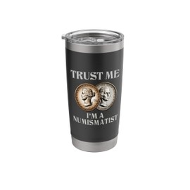 Numismatist Coins Collecting Coin Collector Numismatics Stainless Steel Insulated Tumbler