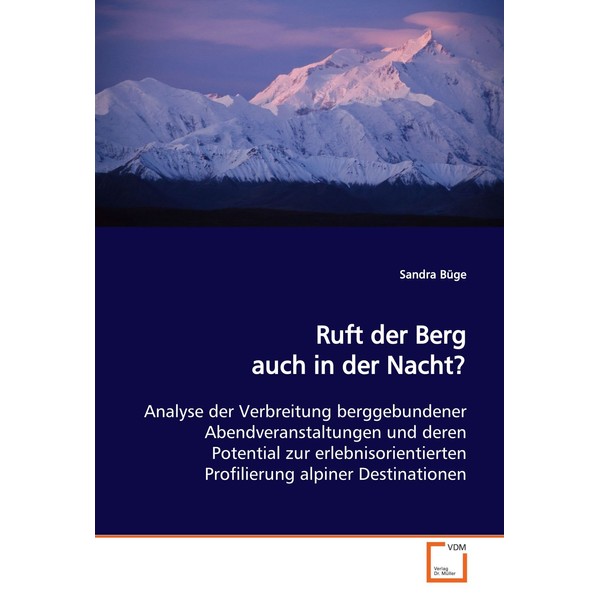 Ruft der Berg auch in der Nacht?: Analyse der Verbreitung