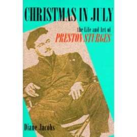 Christmas in July: The Life and Art of Preston Sturges