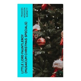 Little Lord Fauntleroy (Musaicum Christmas Specials)