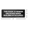 This Door To Remain Unlocked When Building Is Occupied Sign