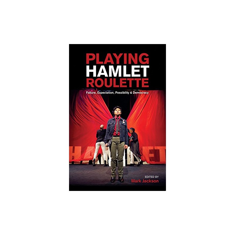 Playing HAMLET Roulette: Failure, Expectation, Possibility & Democracy