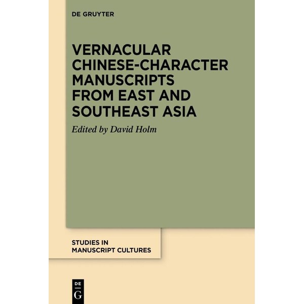 Vernacular Chinese-Character Manuscripts from East and Southeast Asia (Studies in