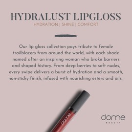 dome BEAUTY Hydralust Lipgloss - Hydrating Lip Gloss for Glossy Lips, Lightweight, Non-Sticky Formula, Clean Beauty Lip Makeup, Moisturizing Shine, Vegan, Cruelty-Free (Greta, 0.20 oz)