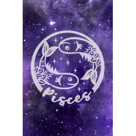 Pisces: Astrology Birthday Zodiac Sun Sign Blank Journal Personal Lined Notebook Gift