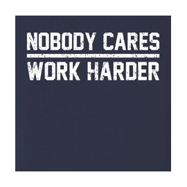 Go All Out XX-Large Navy Blue Mens Nobody Cares Work Harder Motivational Quote Sweatshirt Crewneck