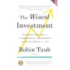 The Wisest Investment: Teaching Your Kids to Be Responsible, Independent