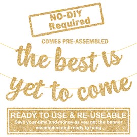 KatchOn, Glitter The Best Is Yet to Come Banner - Large10 Feet, No DIY | The Best Is Yet to Come Sign for Graduation Farewell Party 2024 | Congratulations Banner for Gold Graduation Decorations 2024