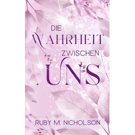 Die Wahrheit zwischen uns